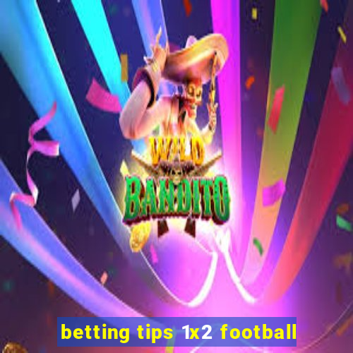 betting tips 1x2 football